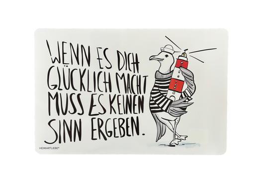 Heimartliebe ® Wenn es dich glücklich macht... | Platzset
